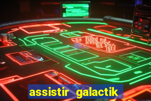 assistir galactik football dublado